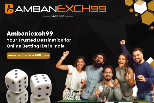 Ambaniexch99: Your Trusted Destination for Online Betting IDs in India