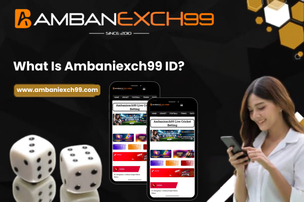 What Is Ambaniexch99 ID